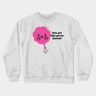 Get This Party Farted Crewneck Sweatshirt